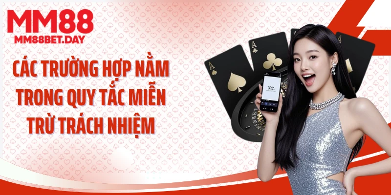 Các trường hợp nằm trong quy tắc miễn trừ trách nhiệm